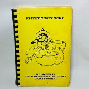 Vintage 1981 Kitchen Witchery Jaycee Women Platte County‎ Cookbook Cook Book
